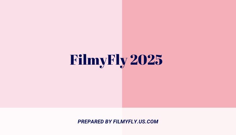 FilmyFly 2025
